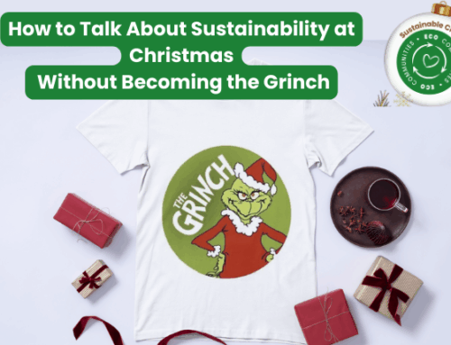 How to Talk About Sustainability at Christmas Without Becoming the Grinch